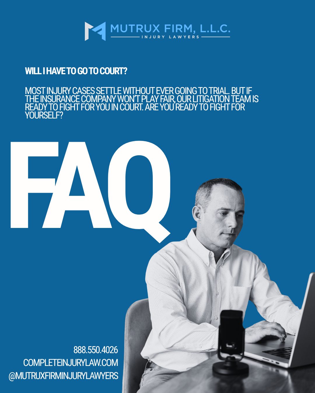 Mutrux Firm FAQ Going to Court